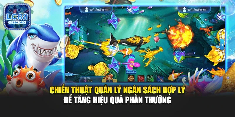 Chiến thuật quản lý ngân sách hợp lý để tăng hiệu quả phần thưởng