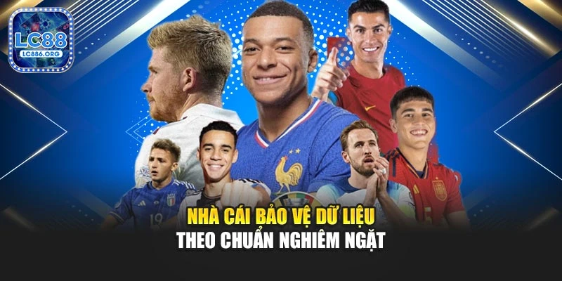 Nhà cái bảo vệ dữ liệu theo chuẩn nghiêm ngặt