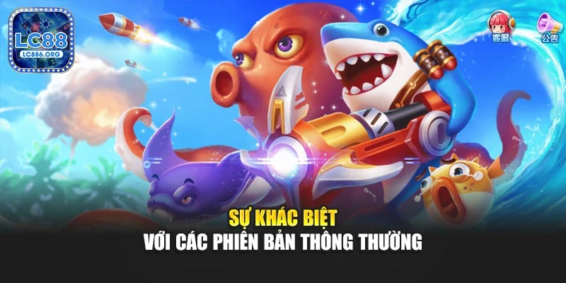 Sự khác biệt với các phiên bản thông thường